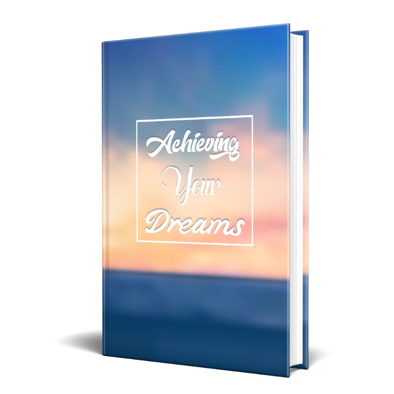 Achieving Your Dreams