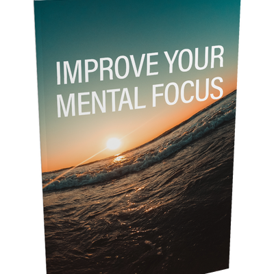 Improve Your Mental Focus