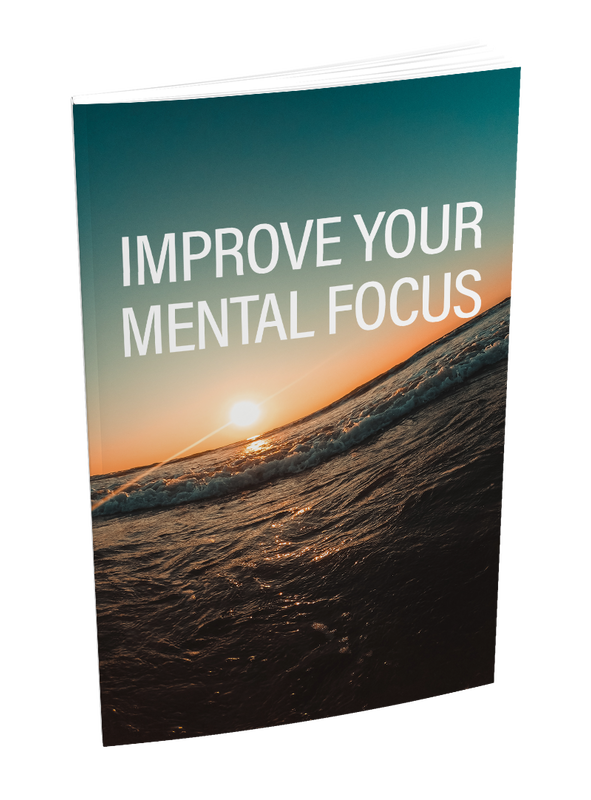 Improve Your Mental Focus
