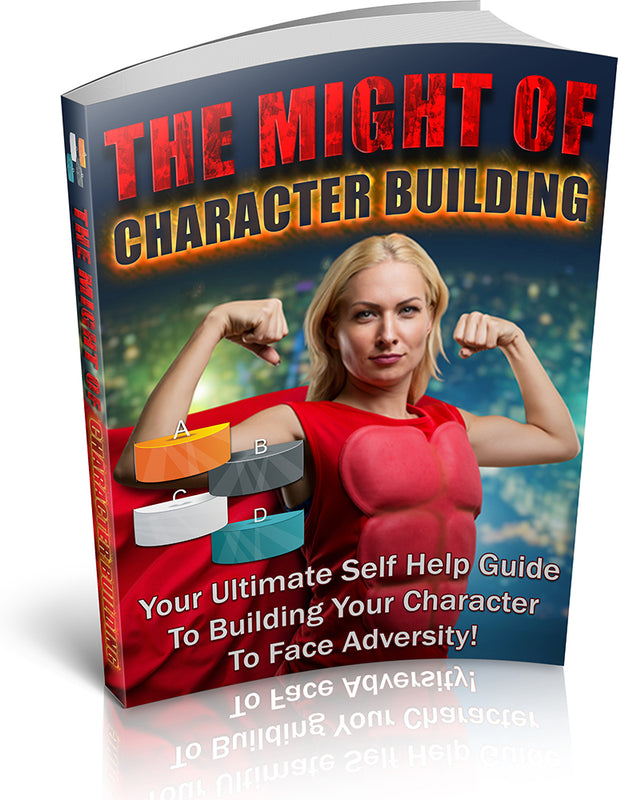 The Might Of Character Building