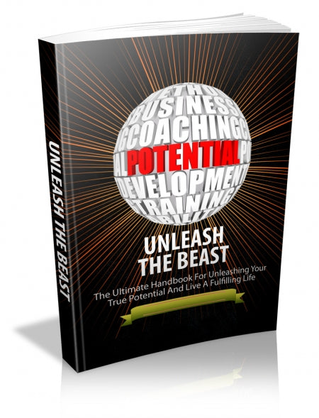 Unleash Your Greatest Potential: A Guide To Living Your Best Life