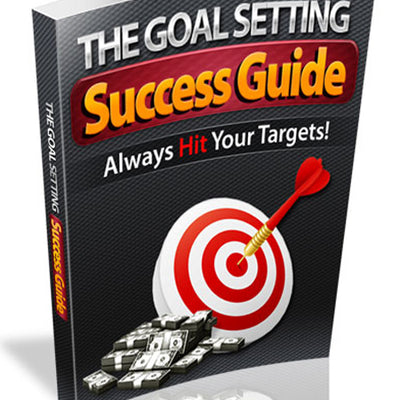 The Goal Setting Success Guide