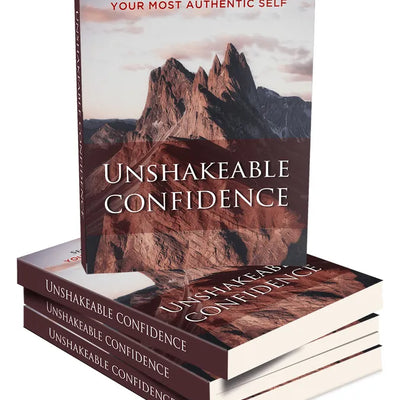 Unshakeable Confidence